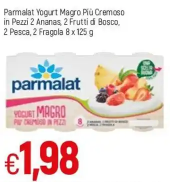 Famila Parmalat Yogurt Magro Più Cremoso in Pezzi 2 Ananas, 2 Frutti di Bosco, 2 Pesca, 2 Fragola 8x125g offerta