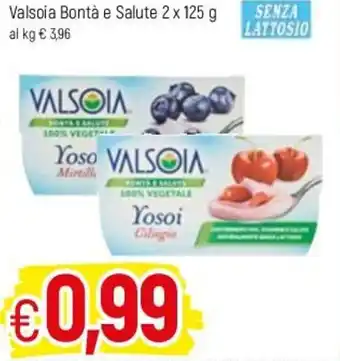 Famila Valsoia Bontà e Salute 2x125g offerta