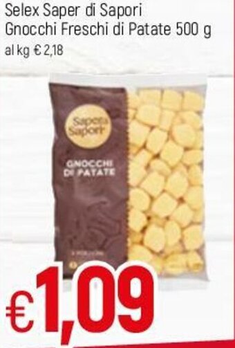 Famila Selex Saper di Sapori Gnocchi Freschi di Patate 500g offerta