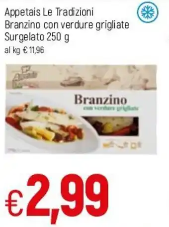 Famila Appetais Le Tradizioni Branzino con verdure grigliate Surgelato 250g offerta
