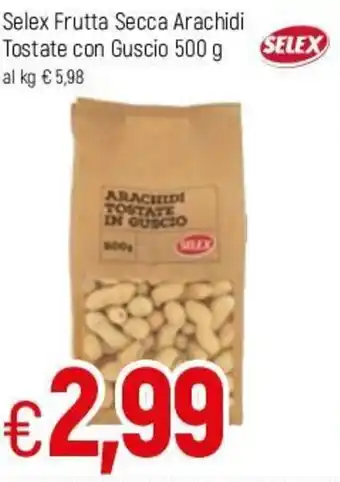Famila Selex Frutta Secca Arachidi Tostate con Guscio 500g offerta