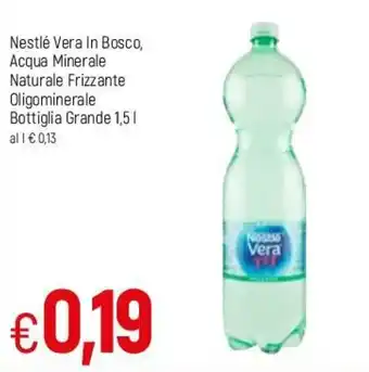 Famila Nestlé Vera in Bosco, Acqua Minerale Naturale Frizzante Oligominerale Bottiglia Grande 1,5l offerta