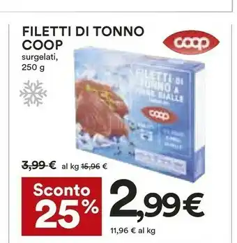 Coop Coop - Filetti Di Tonno A Pinne Gialle Surgelati 250 G(ml) offerta