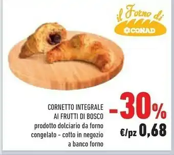 Conad Cornetto Integrale Ai Frutti Di Bosco offerta