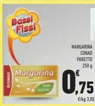 Conad Conad Margarina Panetto offerta