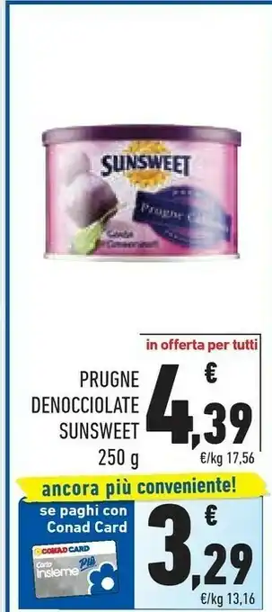 Conad Sunsweet - Prugne Californiane Denocciolate Premium Senza Conservanti 250 G(ml) offerta