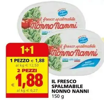 Il Gigante Nonno Nanni Formaggio spalmabile offerta