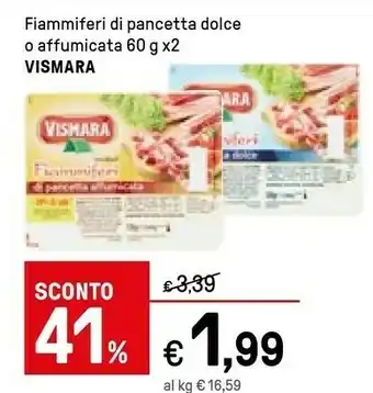 Vismara Fiammiferi Di Pancetta Dolce 120 G(ml)