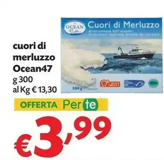 Pam Ocean 47 Ocean47 Cuori Di Merluzzo offerta