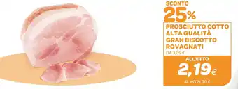 Ekom PROSCIUTTO COTTO ALTA QUALITÀ GRAN BISCOTTO ROVAGNATI offerta
