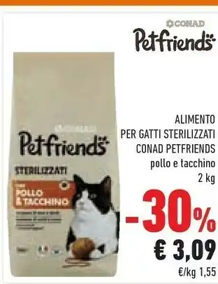 Conad Conad Alimento Per Gatti Sterilizzati Petfriends offerta