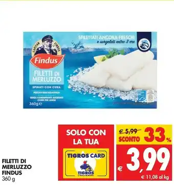 Tigros Findus Filetti di merluzzo offerta
