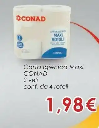 Conad Conad Carta Igienica Maxi 4 Rotoli offerta