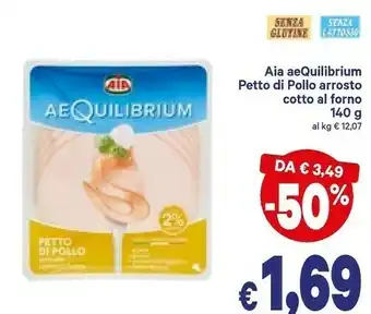 A&O Aia Petto Di Pollo Cotto Al Forno Aequilibrium 140 G(ml) offerta