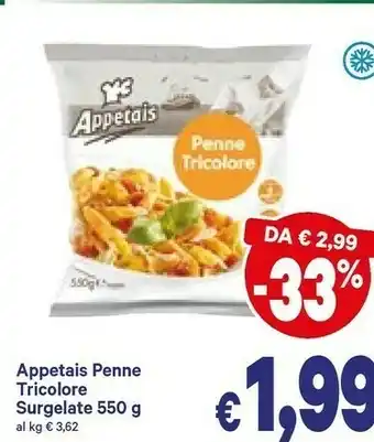 A&O Appetais Penne Tricolore Surgelate offerta