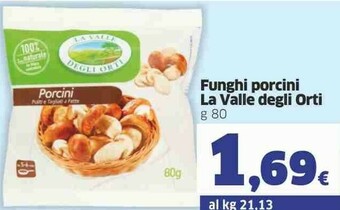 Sigma La Valle degli Orti Funghi Porcini offerta