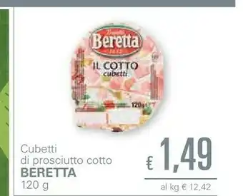 Unes Beretta Beretta - Il Cotto Cubetti 120 g(ml) offerta