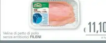 Unes Fileni Veline Di Petto Di Pollo Senza Antibiotici offerta
