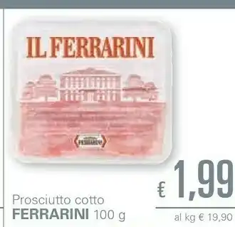 Unes Ferrarini Prosciutto Cotto Di Alta Qualità 100 G(ml) offerta
