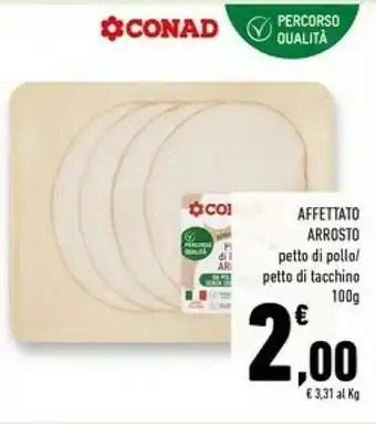 Conad Superstore Conad Affettato Arrosto Petto Di Pollo 100 G offerta