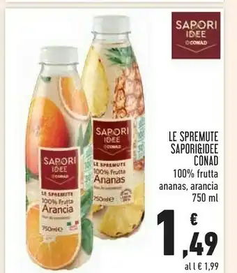 Conad Conad Sapori & Idee Le Spremute 100% Frutta Ananas, Arancia offerta