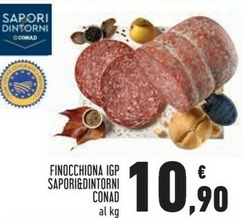 Conad Sapori&dintorni Conad Finocchiona Igp offerta