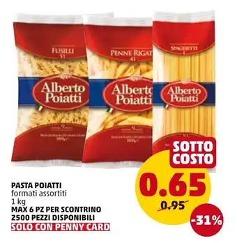 PENNY Alberto Poiatti Pasta Poiatti 1kg offerta