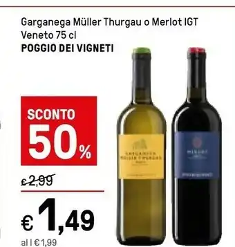 Iper La Grande Poggio Dei Vigneti Garganega Muller Thurgau O Merlot Igt offerta