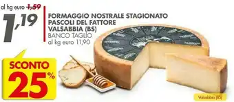Italmark Valsabbia Formaggio Nostra Stagionato Pascoli Del Fattore offerta