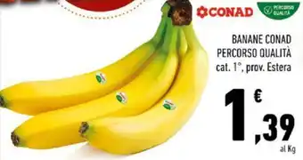 Conad BANANE CONAD PERCORSO QUALITÀ offerta