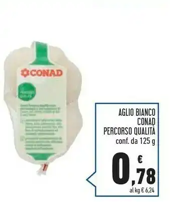 Conad Superstore Conad Aglio Bianco Percorso Qualita offerta