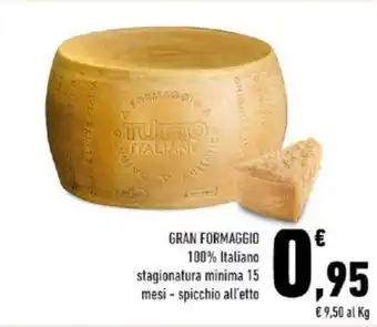 Conad GRAN FORMAGGIO 100% Italiano stagionatura minima 15 mesi - spicchio offerta