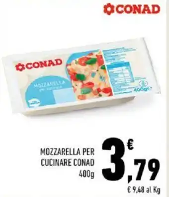 Conad MOZZARELLA PER CUCINARE CONAD 400g offerta