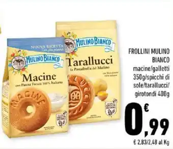 Conad FROLLINI MULINO BIANCO macine/galletti 350g/spicchi di sole/tarallucci/ girotondi 400g offerta