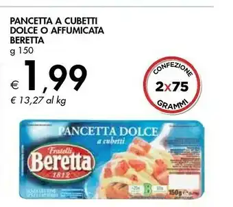 Bennet Beretta Pancetta A Cubetti Dolce 150 G offerta