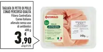 Conad Superstore Conad Percorso Qualità Tagliata Di Petto Di Pollo offerta