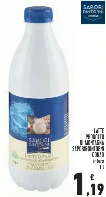 Conad City Conad Latte Prodotto Di Montagna Sapori E Dintorni offerta