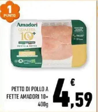 Conad PETTO DI POLLO A FETTE AMADORI 10+ 400g offerta