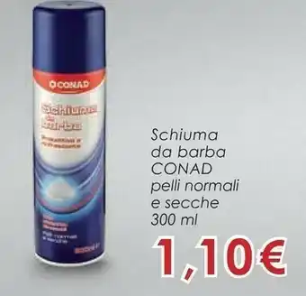 Conad Conad Schiuma Da Barba Pelli Normali E Secche offerta