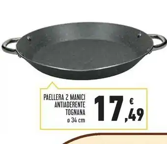 Conad Superstore Tognana porcellane Paellera 2 Manici Antiaderente 34 Cm offerta