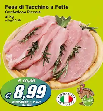 Prix Quality Confezione Piccola Fesa di Tacchino a Fette offerta
