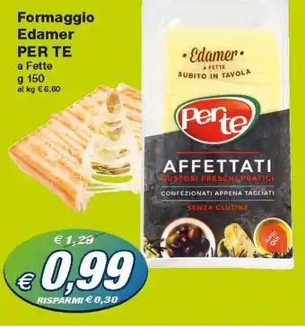 Prix Quality Per Te Edamer Formaggio 150g offerta