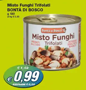 Prix Quality Bontà di Bosco Misto Funghi Trifolati 180g offerta