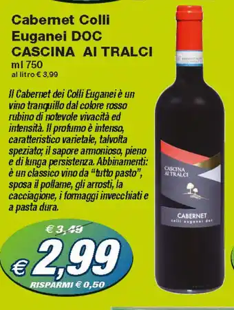 Prix Quality Cascina Ai Tralci Cabemet Colli Euganei DOC 750ml offerta