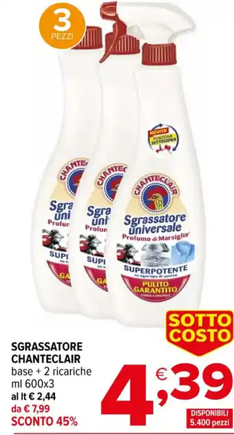 Iperal SGRASSATORE CHANTECLAIR base + 2 ricariche ml 600x3 offerta