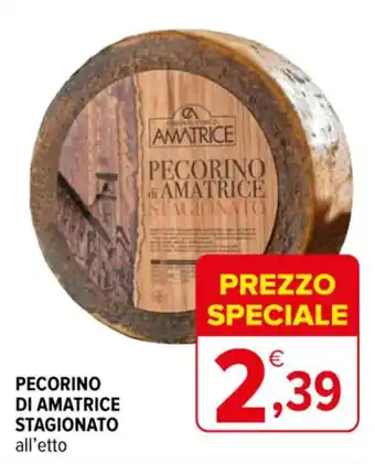 Iperal PECORINO DI AMATRICE STAGIONATO all'etto offerta