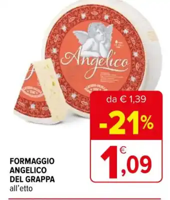 Iperal FORMAGGIO ANGELICO DEL GRAPPA all'etto offerta