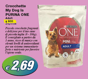 Prix Quality Purina One Crocchette My Dog is 800g offerta