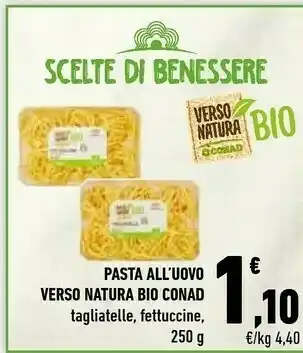 Conad Conad Fettuccine/Tagliatelle Verso Natura Bio offerta