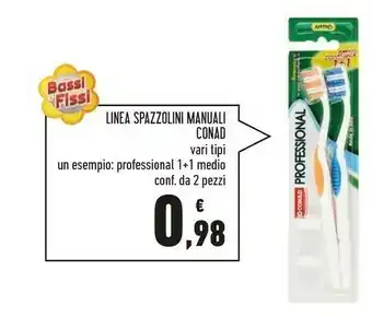 Conad Superstore Conad Linea Spazzolini Manuali offerta
